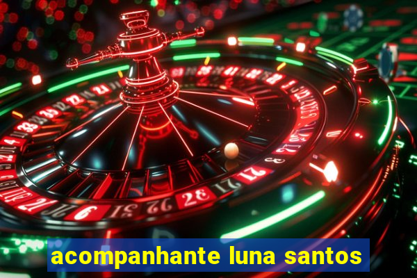 acompanhante luna santos